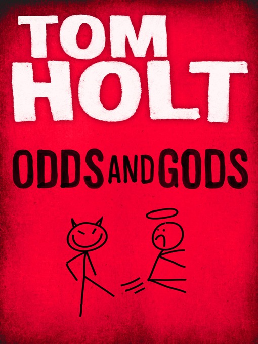 Title details for Odds and Gods by Tom Holt - Available